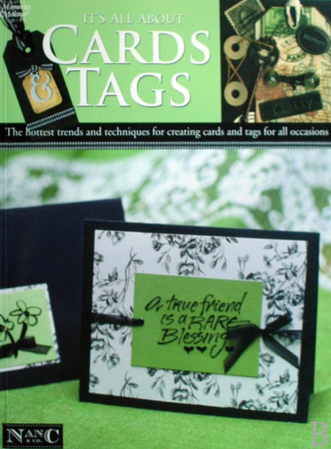 IT’S ALL ABOUT CARDS TAGS(THE HOTTEST TRENDS AND TECHNIQUES FOR CREATING CARDS AND TAGS FOR ALL OCCASIONS)