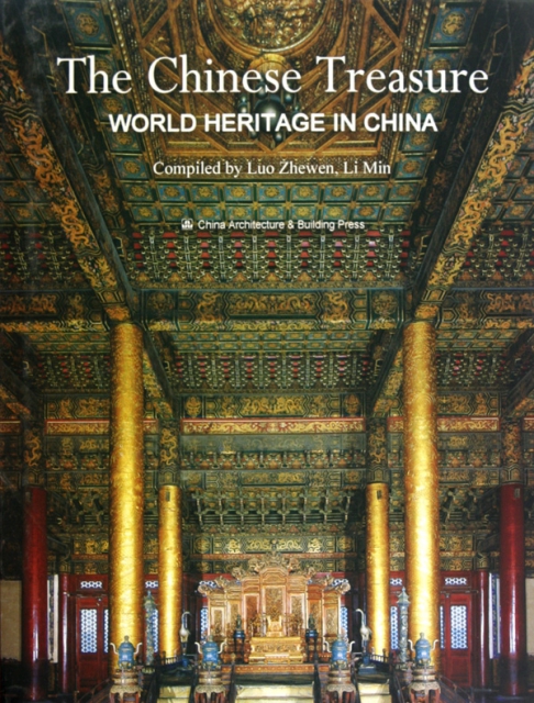 The Chinese Treasure--WORLD HERITAGE IN CHINA(英文版)(精)