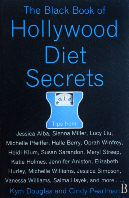 THE BLACK BOOK OF HOLLYWOOD DIET SECRETS