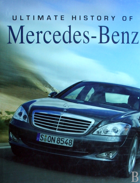 THE ULTIMATE HISTORY OF MERCEDES-BENZ