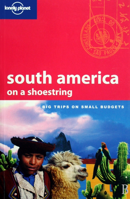 SOUTH AMERICA ON A SHOESTRING