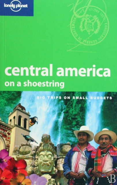 CENTRAL AMERICA ON A SHOESTRING