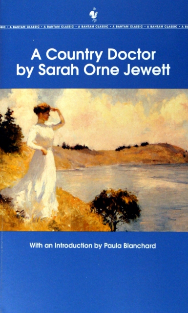 A COUNTRY DOCTOR by Sarah Orne Jewett