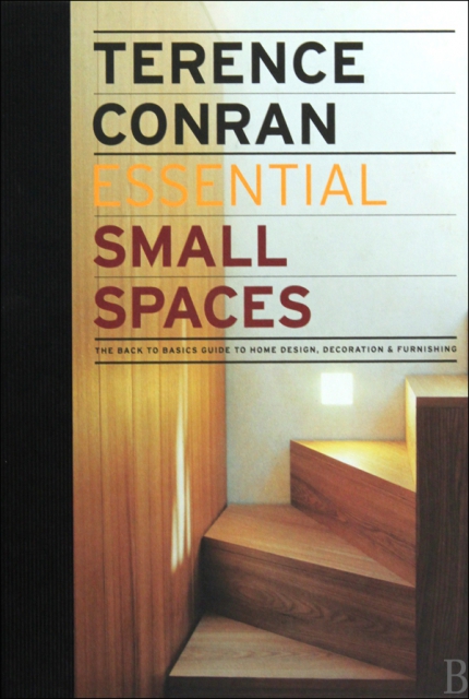 TERENCE CONRAN ESSENTIAL SMALL SPACES