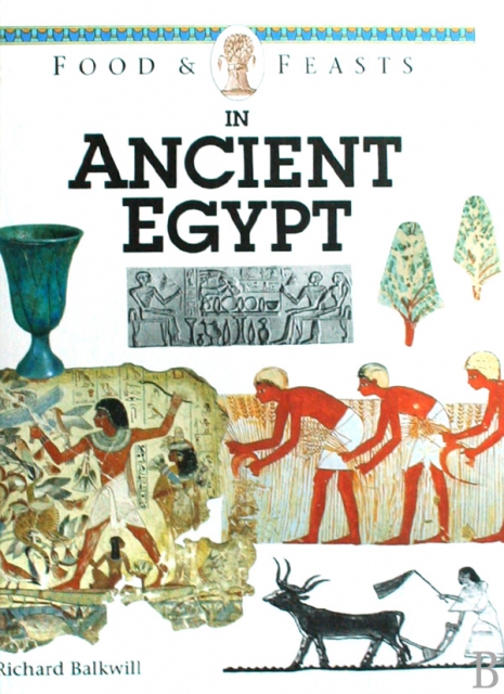 FOOD & FEASTS IN ANCIENT EGYPT