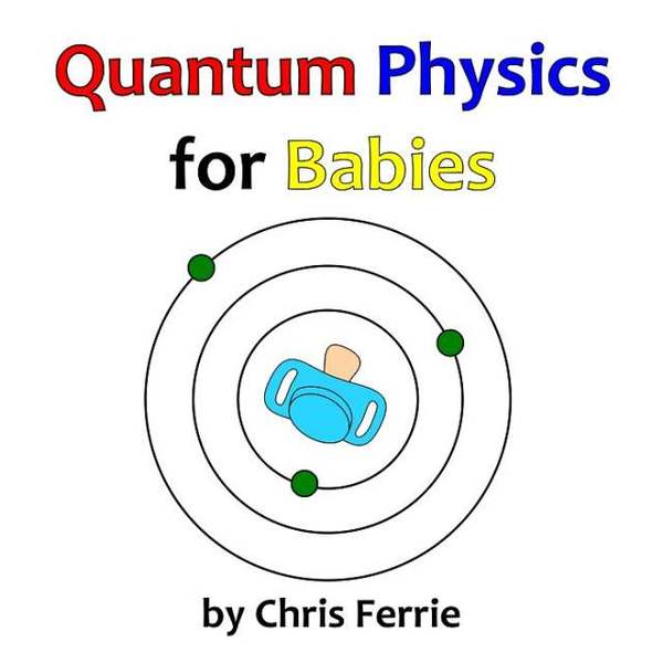 　　《给宝宝的量子力学》（ Quantum Physics for Babies）封面
